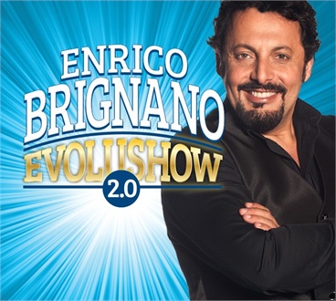 ENRICO BRIGNANO IN EVOLUSHOW 2.0