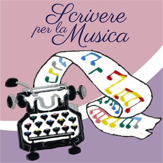 FESTIVAL NAZIONALE SCRIVERE PER LA MUSICA